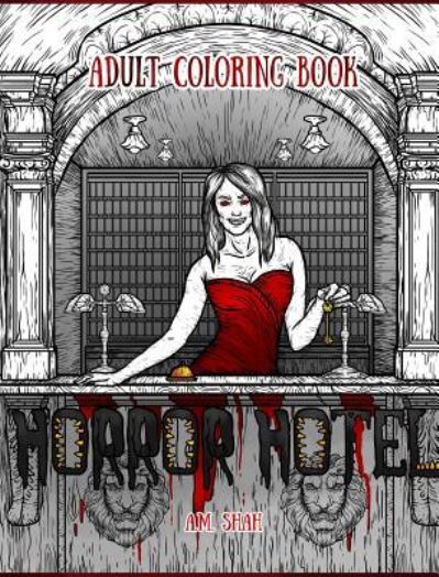 Cover for A.m. Shah · Adult Coloring Book: Horror Hotel (Inbunden Bok) (2017)