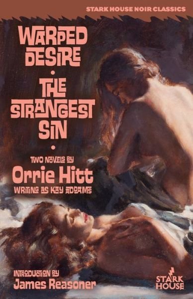 Cover for Orrie Hitt · Warped Desire / The Strangest Sin (Paperback Bog) (2019)