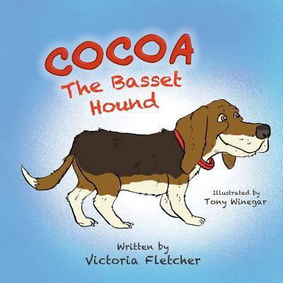 Cocoa the Basset Hound - Victoria Fletcher - Books - Skippy Creek - 9781945619953 - March 22, 2019