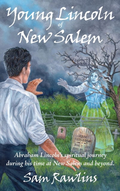 Cover for Sam Rawlins · Young Lincoln of New Salem (Hardcover Book) (2019)