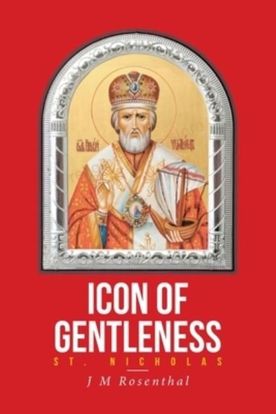 Cover for Jm Rosenthal · Icon of Gentleness Saint Nicholas (Taschenbuch) (2020)