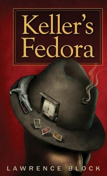 Cover for Lawrence Block · Keller's Fedora (Innbunden bok) (2020)