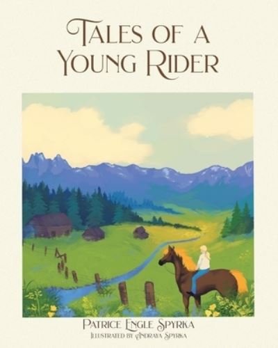 Cover for Spyrka Patrice Spyrka · Tales of a Young Rider (Paperback Book) (2022)