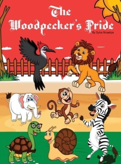 Cover for Sylva Nnaekpe · The Woodpeckers Pride (Gebundenes Buch) (2022)