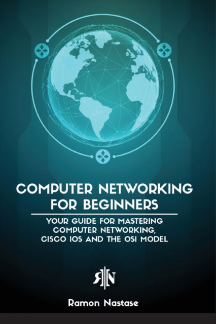 Cover for Ramon Adrian Nastase · Computer Networking for Beginners (Paperback Book) (2022)