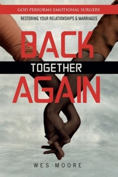 Cover for Wes Moore · Back Together Again (Book) (2022)