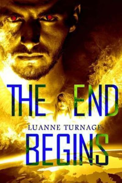 Cover for Luanne Turnage · The End Begins (Paperback Book) (2017)