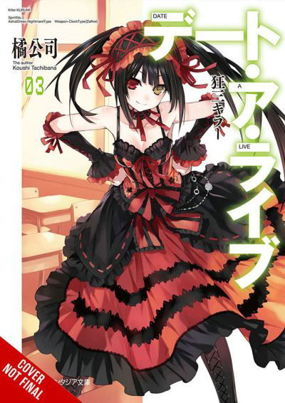 Cover for Koushi Tachibana · Date A Live, Vol. 3 (light novel) - DATE A LIVE LIGHT NOVEL SC (Taschenbuch) (2021)