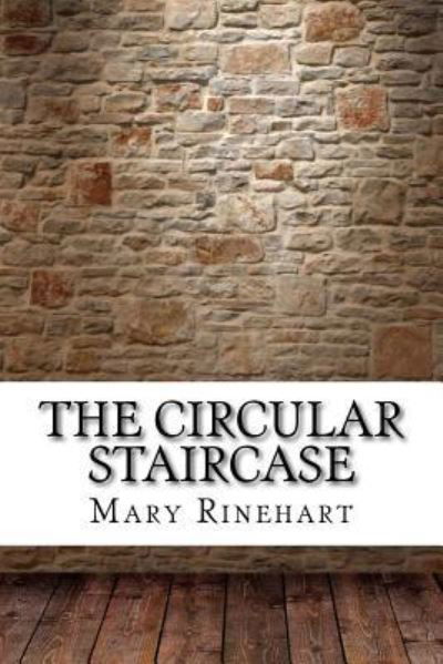 Cover for Mary Roberts Rinehart · The Circular Staircase (Paperback Book) (2017)