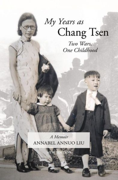 Cover for Annabel Annuo Liu · My Years as Chang Tsen (Paperback Book) [Second edition] (2018)