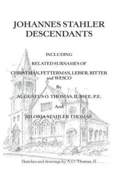 Cover for II Augustus O Thomas Bsee P E · Johannes Stahler Descendants (Hardcover Book) (2019)