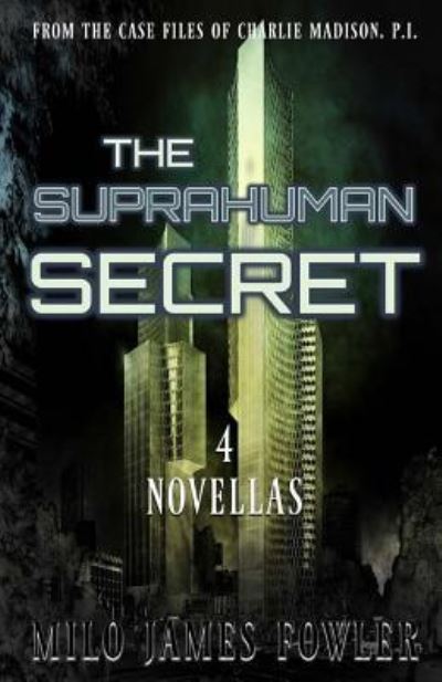 Cover for Milo James Fowler · The Suprahuman Secret (Paperback Book) (2018)