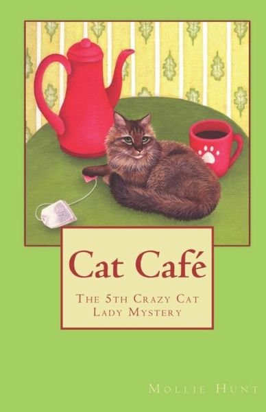 Cat Café - Mollie Hunt - Bücher - Createspace Independent Publishing Platf - 9781986478953 - 22. September 2018
