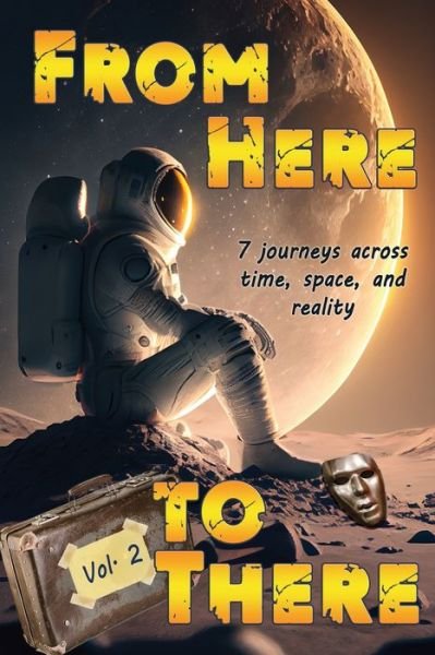 Cover for Justine Alley Dowsett · From Here to There (Bok) (2023)