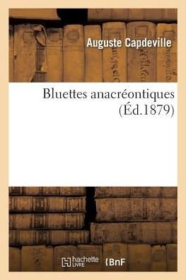 Cover for Capdeville · Bluettes Anacreontiques (Paperback Book) (2017)