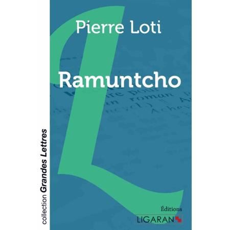 Cover for Pierre Loti · Ramuntcho (grands caractères) (Paperback Book) (2015)
