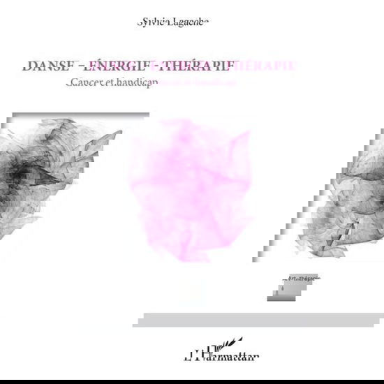 Cover for Sylvie Lagache · Danse - Énergie - Thérapie (Paperback Book) (2020)