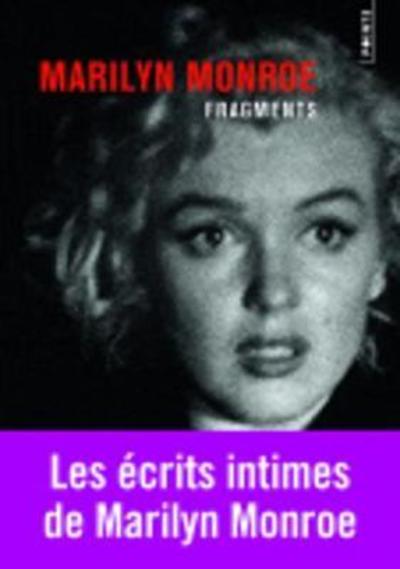 Fragments - Marilyn Monroe - Livres - Points - 9782757828953 - 1 juin 2012