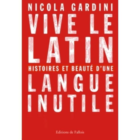 Cover for Nicola Gardini · Vive le Latin (MERCH) (2018)