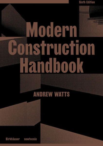 Modern Construction Handbook - Andrew Watts - Books - Birkhauser - 9783035624953 - November 21, 2022