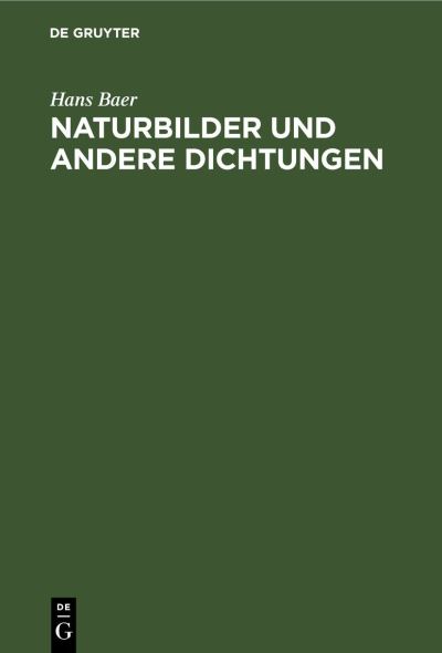 Cover for Hans Baer · Naturbilder und Andere Dichtungen (N/A) (1916)