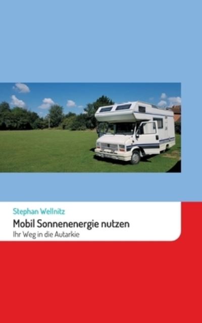 Cover for Stephan Wellnitz · Mobil Sonnenenergie nutzen (Hardcover Book) (2021)