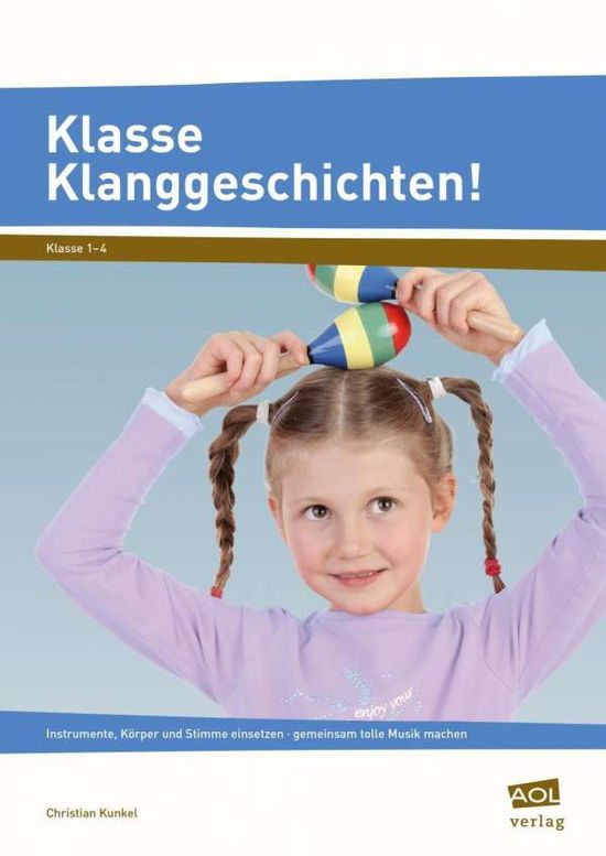 Cover for Kunkel · Klasse Klanggeschichten! (Book)