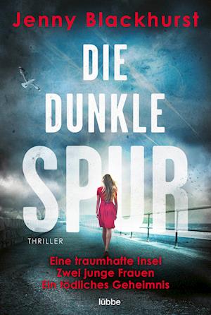 Cover for Jenny Blackhurst · Die Dunkle Spur (Book)