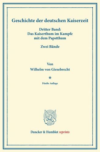 Cover for Giesebrecht · Geschichte der deutschen Ka (Bok) (2013)