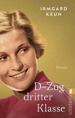 D-Zug dritter Klasse - Irmgard Keun - Books - Ullstein Taschenbuchvlg. - 9783548065953 - February 24, 2022