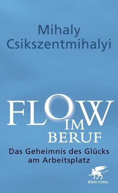 Cover for Mihaly Csikszentmihalyi · Csikszentmihalyi:flow Im Beruf (Buch)
