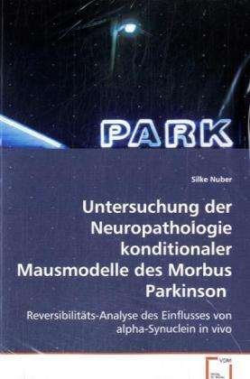 Untersuchung der Neuropathologie - Nuber - Books -  - 9783639059953 - 