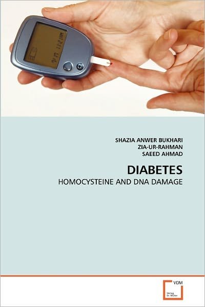 Cover for Saeed Ahmad · Diabetes: Homocysteine and Dna Damage (Taschenbuch) (2011)