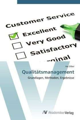 Qualitätsmanagement - Silber - Books -  - 9783639400953 - April 20, 2012