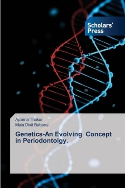 Cover for Aparna Thakur · Genetics-An Evolving Concept in Periodontolgy. (Paperback Bog) (2021)