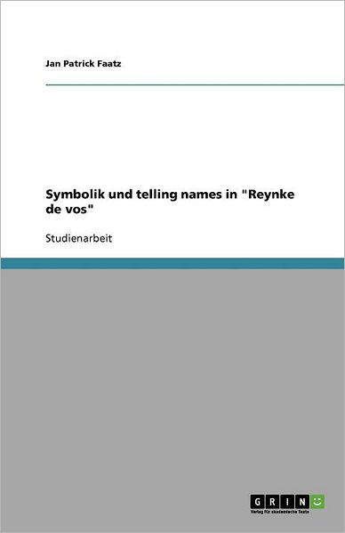 Cover for Faatz · Symbolik und telling names in &quot;Re (Buch) (2011)