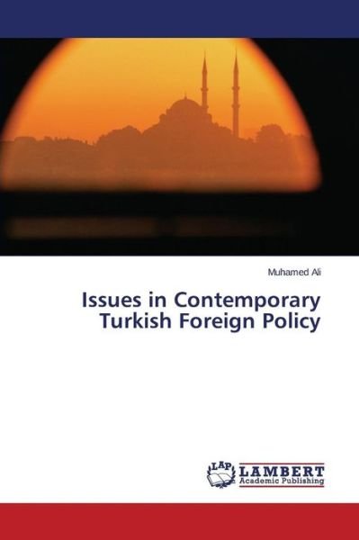 Cover for Muhamed Ali · Issues in Contemporary Turkish Foreign Policy (Paperback Bog) (2014)