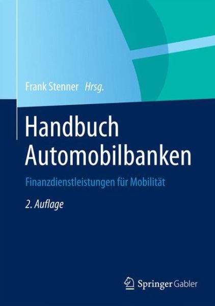 Cover for Handbuch Automobilbanken: Finanzdienstleistungen fur Mobilitat (Hardcover Book) (2015)