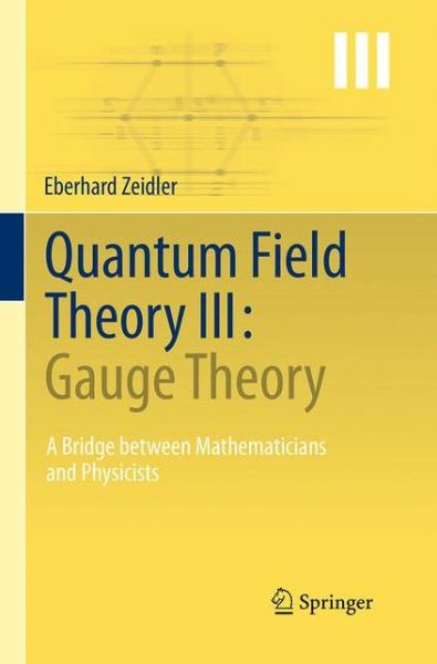 Cover for Eberhard Zeidler · Quantum Field Theory III Gauge Theory (Book) [Softcover reprint of the original 1st ed. 2011 edition] (2016)