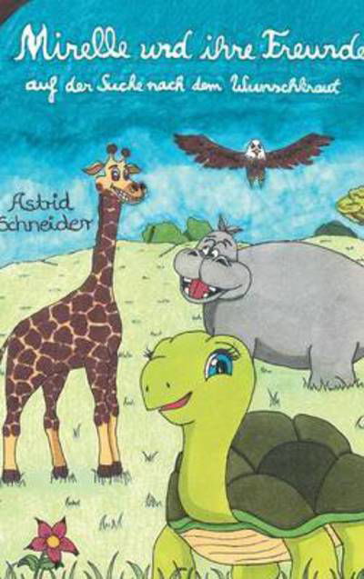 Cover for Schneider · Mirelle und ihre Freunde (Book) (2015)
