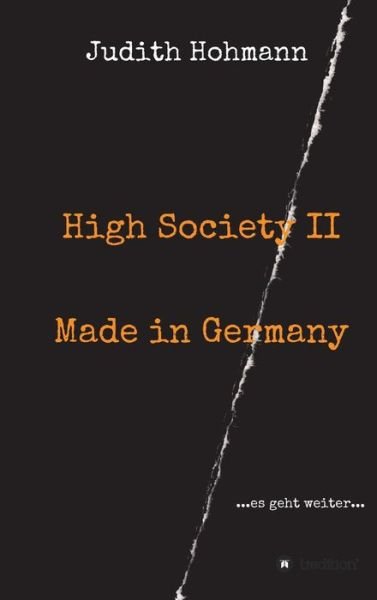 High Society II - Made in Germa - Hohmann - Bøger -  - 9783734578953 - 30. november 2016