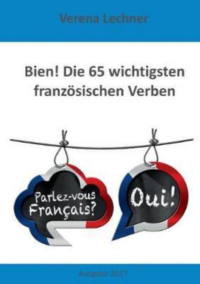 Bien! Die 65 wichtigsten franzö - Lechner - Libros -  - 9783746010953 - 5 de noviembre de 2017