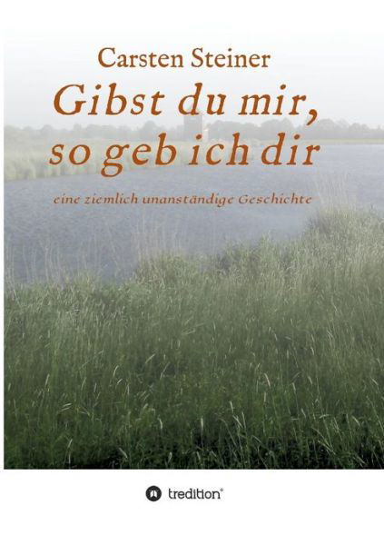 Cover for Steiner · Gibst du mir, so geb ich dir (Bog) (2018)
