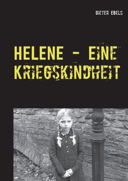 Cover for Ebels · HELENE - Eine Kriegskindheit (Bog) (2018)