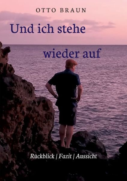 Und ich stehe wieder auf - Braun - Bøger -  - 9783749783953 - 20. november 2019