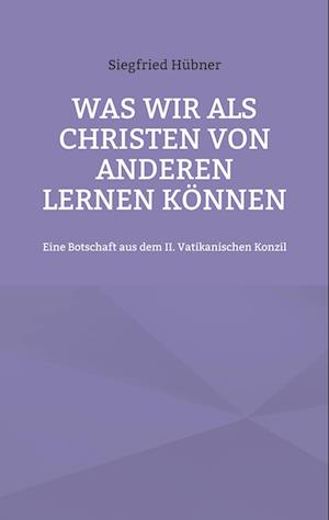Cover for Siegfried Hubner · Was wir als Christen von Anderen lernen können (Paperback Book) (2022)