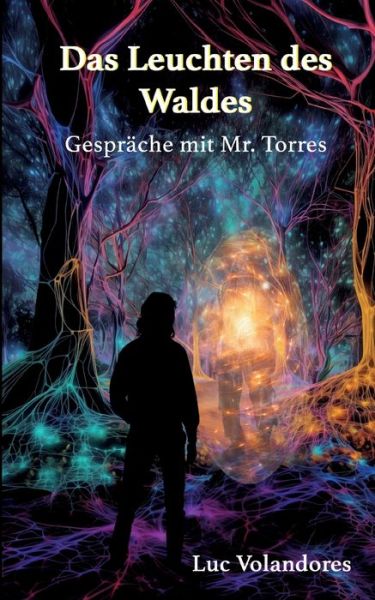 Cover for Luc Volandores · Das Leuchten des Waldes (Book) (2024)