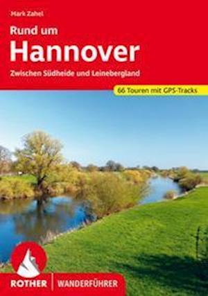 Rund um Hannover - Mark Zahel - Livros - Rother Bergverlag - 9783763345953 - 6 de julho de 2022