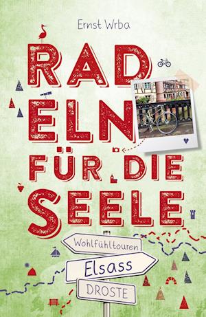 Cover for Ernst Wrba · Elsass. Radeln für die Seele (Buch) (2023)