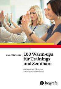 Cover for Karreman · 100 Warm-ups für Trainings und (Book)